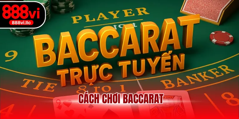 Cách chơi Baccarat