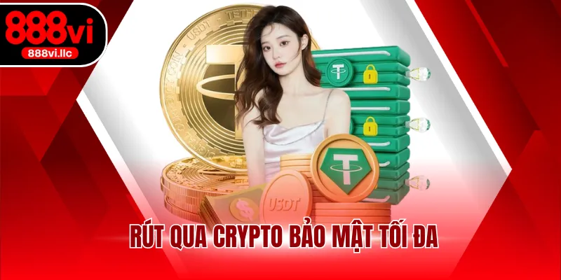 Rút qua Crypto bảo mật tối đa
