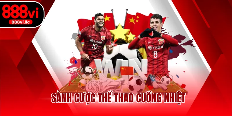 Sảnh cược thể thao cuồng nhiệt