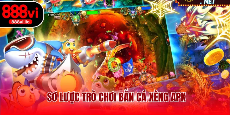 Sơ lược trò chơi bắn cá xèng APK