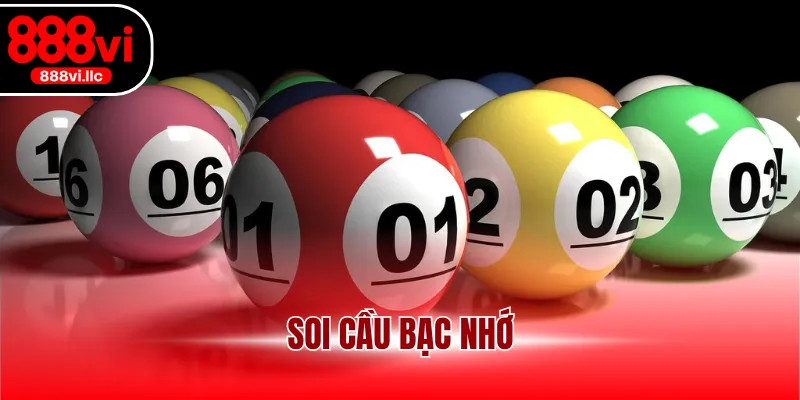 Soi cầu bạc nhớ