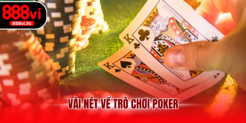 Vài nét về trò chơi Poker